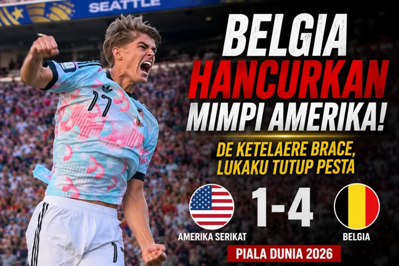 Belgia Hancurkan Mimpi Amerika! De Ketelaere Brace, Lukaku Tutup Pesta di Piala Dunia 2026.webp